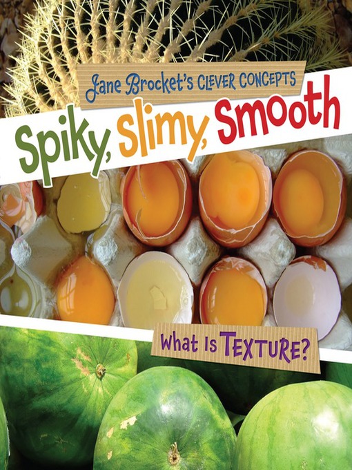 Title details for Spiky, Slimy, Smooth by Jane Brocket - Available